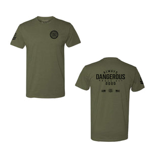 Always Dangerous OD Green T-Shirt